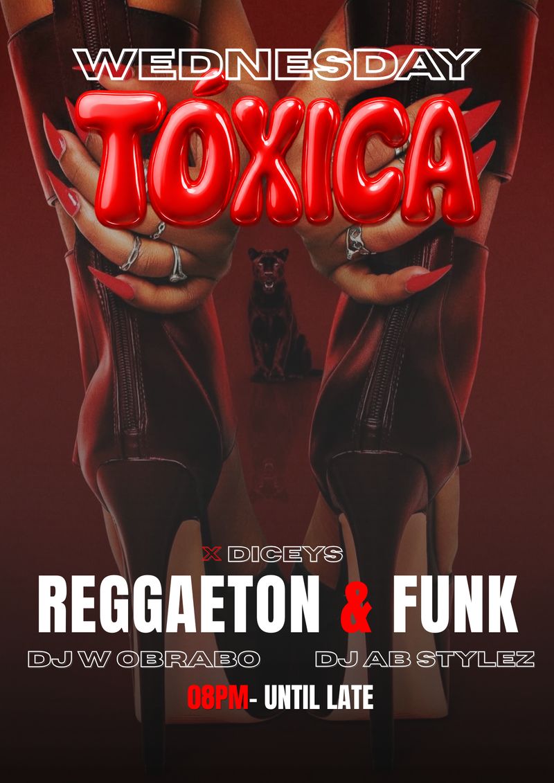 Weekly Tóxica flyer: reggaeton and funk night at Dicey's Garden.